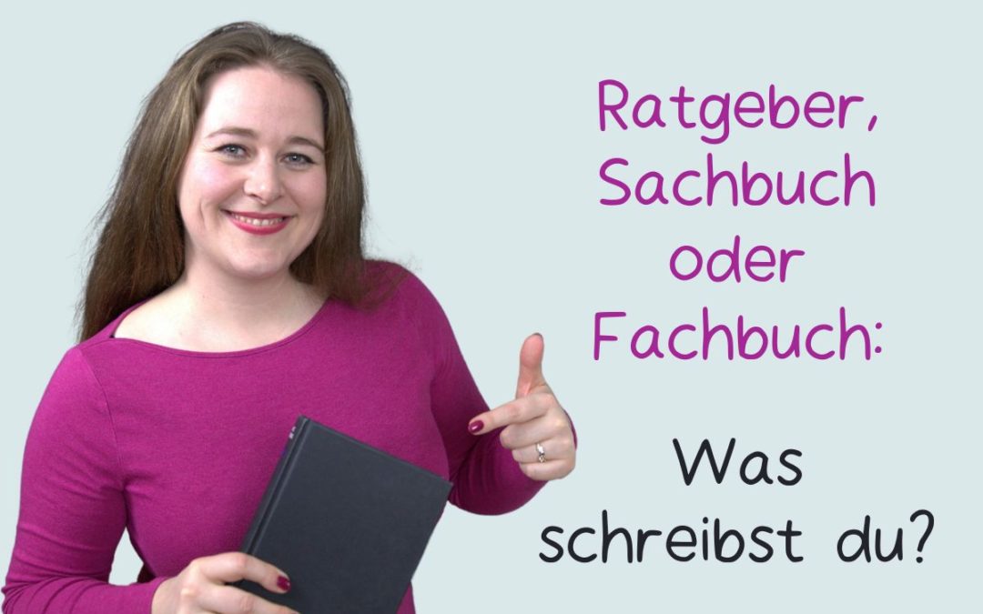 Ratgeber, Sachbuch oder Fachbuch schreiben